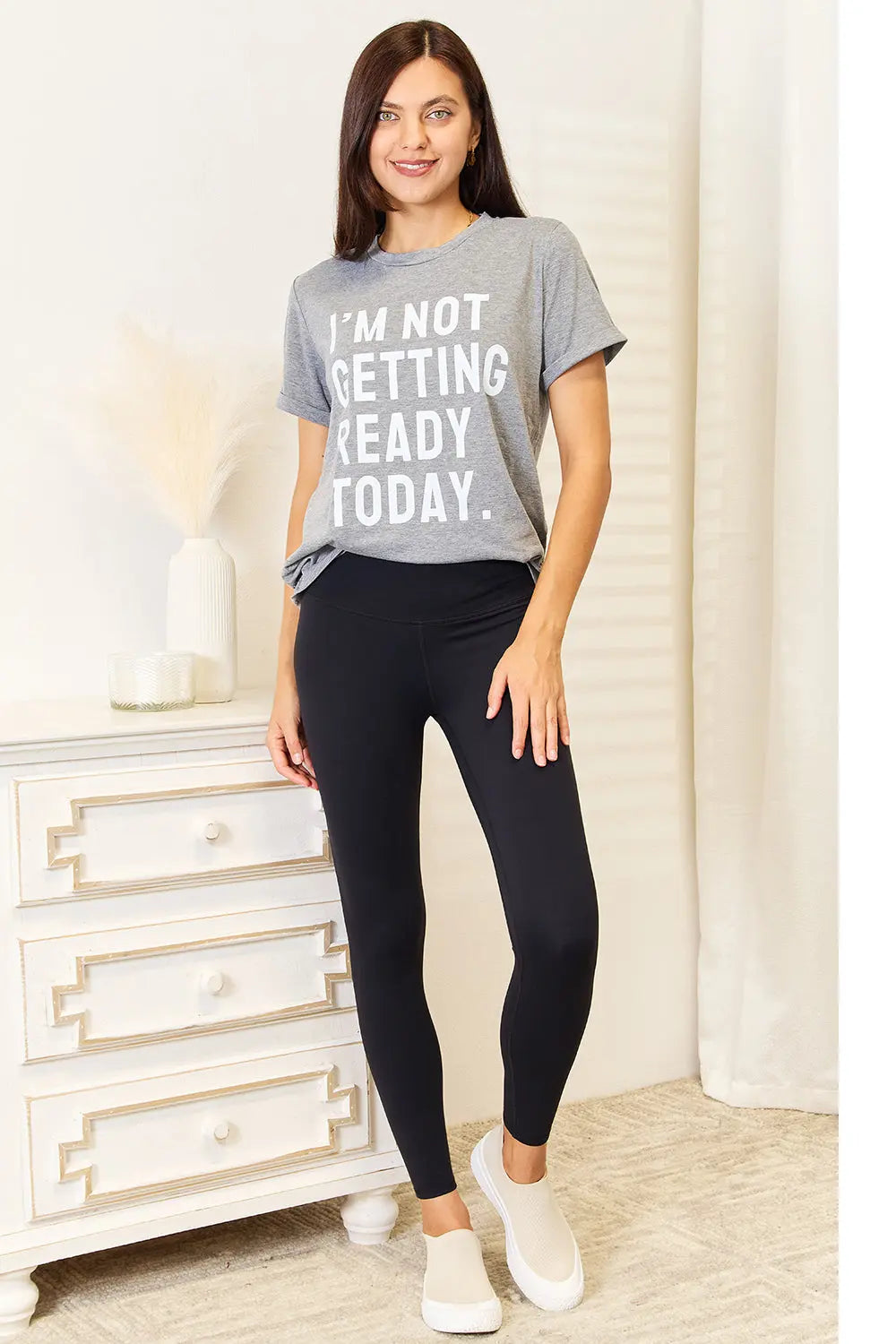 Simply Love "I'M NOT GETTING READY TODAY" Womens Graphic T Shirt