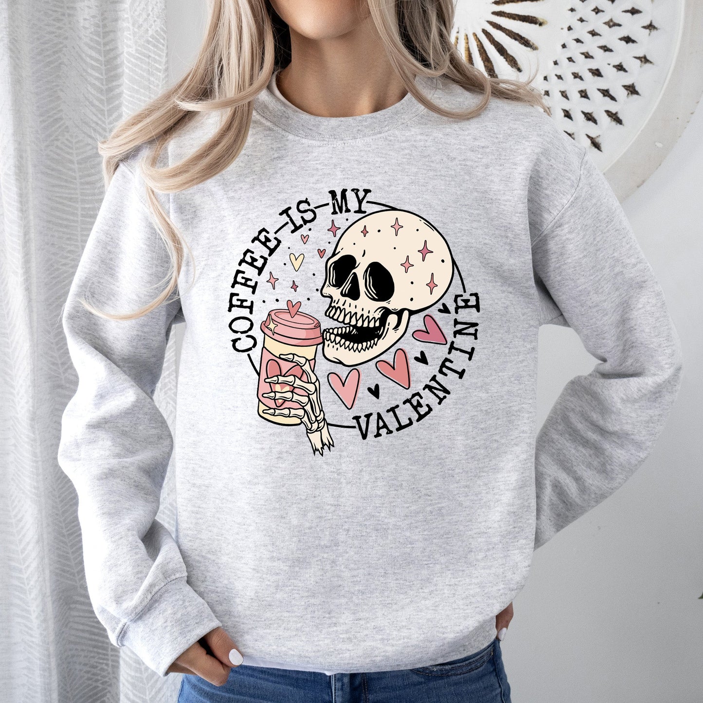 Coffee Is My Valentine, Skeleton, Caffeine, Sweatshirt, Valentine's Day